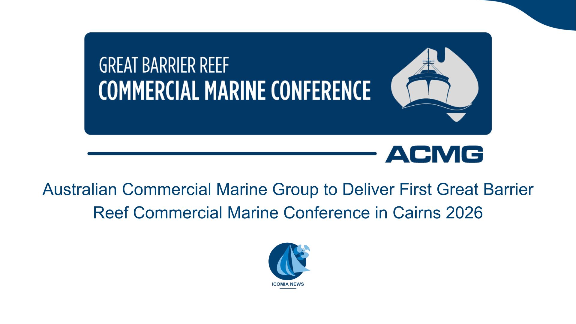 Australian Commercial Marine Group to Deliver First Great Barrier Reef Commercial Marine Conference in Cairns 2026