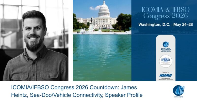 ICOMIA/IFBSO Congress 2026 Countdown: James Heintz, Sea-Doo/Vehicle Connectivity, Speaker Profile #1