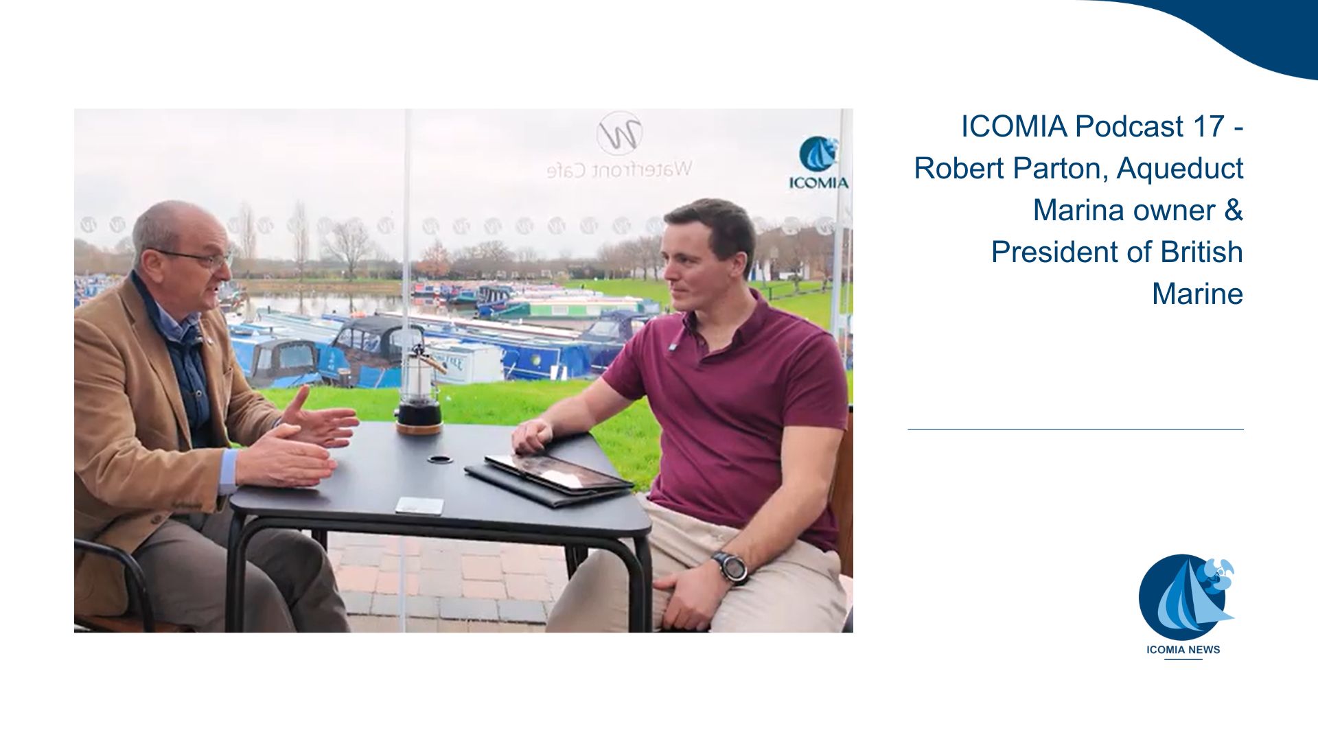 ICOMIA Podcast 17 - Robert Parton, Aqueduct Marina owner & President of British Marine
