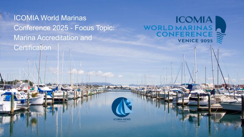 ICOMIA World Marinas Conference 2025 - Marina Accreditation and Certification