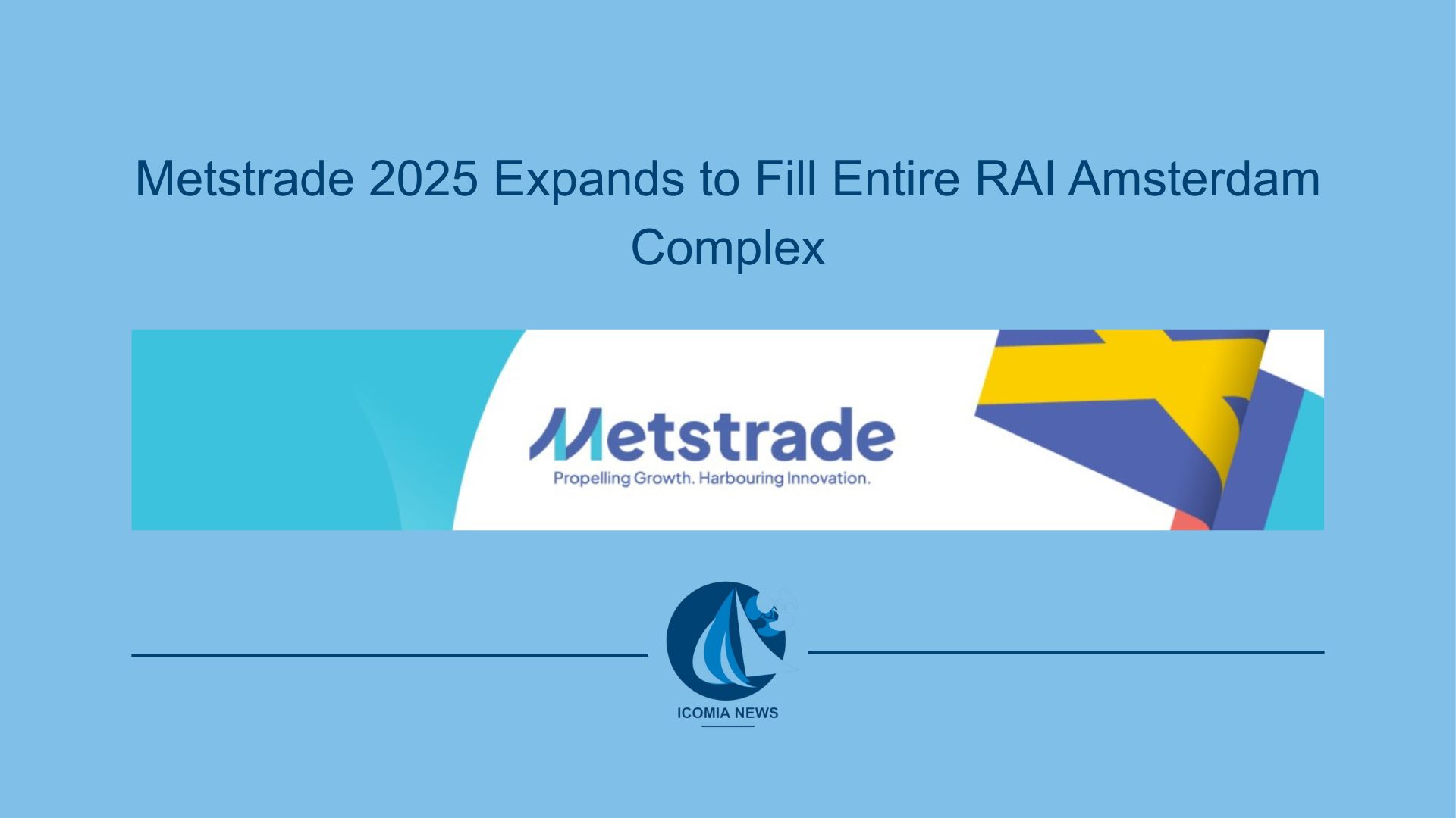Metstrade 2025 Expands to Fill Entire RAI Amsterdam Complex