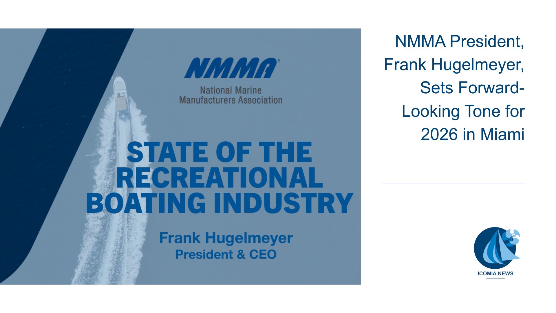 NMMA President, Frank Hugelmeyer, Sets Forward-Looking Tone for 2026 in Miami